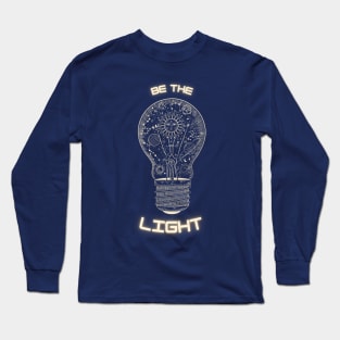 Be the light Long Sleeve T-Shirt